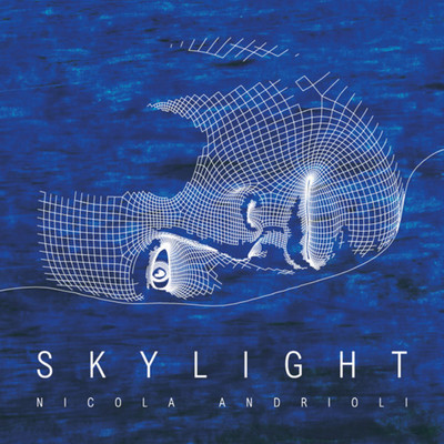 Skylight/Nicola Andrioli