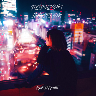 アルバム/MIDNIGHT DAYDREAM EP/Ryuki Miyamoto