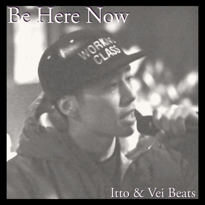 Be Here Now/Itto