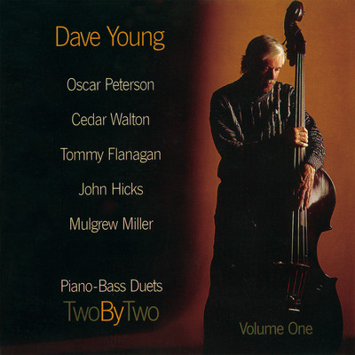 PIANO BASS DUETS TWO BY TWO VOL.1/DAVE YOUNG WITH OSCAR PETERSON