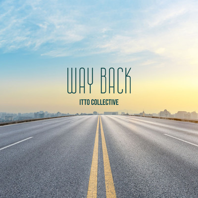 Way Back/Itto Collective