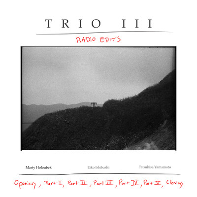 アルバム/Trio III (Radio Edits)/Marty Holoubek