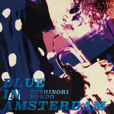アルバム/Blue in Amsterdam/近藤等則