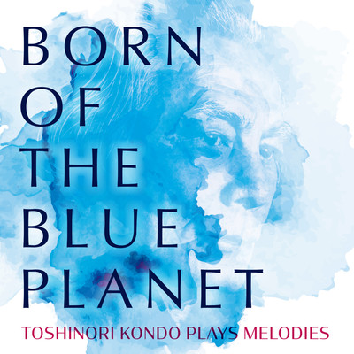 アルバム/Born of The Blue Planet/近藤等則