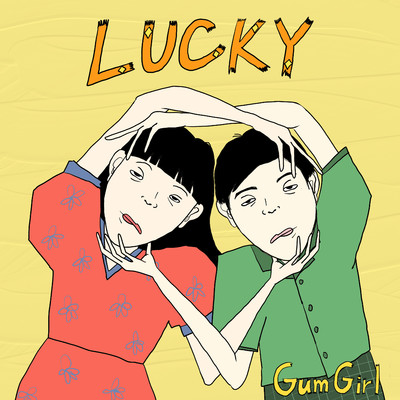 シングル/LUCKY/Gum Girl
