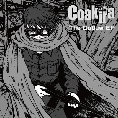 アルバム/The Outlaw EP/Coakira