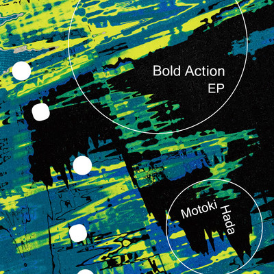 アルバム/Bold Action EP/Motoki Hada