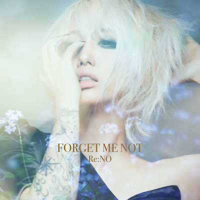 シングル/Forget Me Not/Re:NO