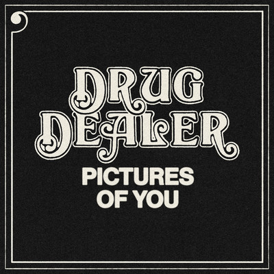 シングル/Pictures of You/Drugdealer