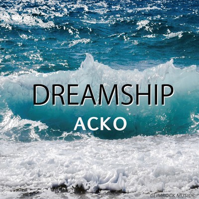 シングル/DREAMSHIP (アニメ「ONE PIECE」13thエンディングテーマ)(セルフカバー)/ACKO