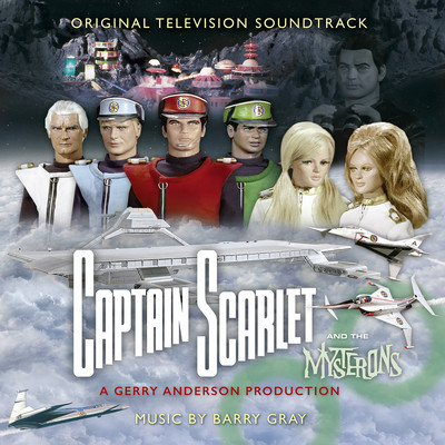 キャプテン・スカーレット (Original TV Soundtrack)/Barry Gray