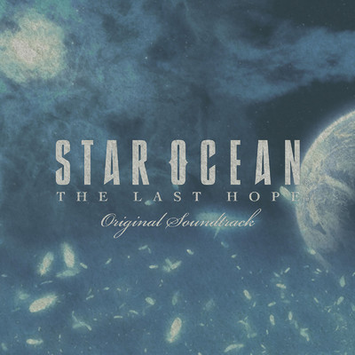 アルバム/STAR OCEAN 4 -THE LAST HOPE- Original Soundtrack/桜庭 統