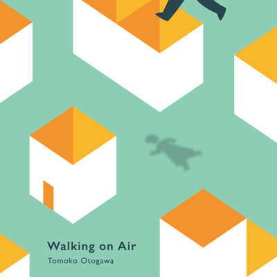Walking on Air/乙川ともこ