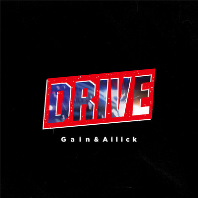 シングル/DRIVE/Gain & Ailick