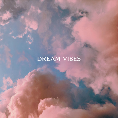 アルバム/Dream Vibes/RELAX WORLD