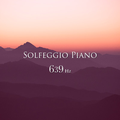 アルバム/ソルフェジオ・ピアノ639Hz/RELAX WORLD