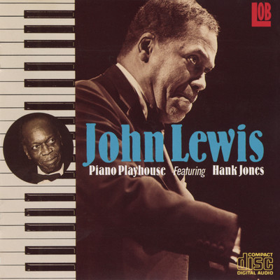 ピアノ・プレイハウス(Remastered)/ジョン・ルイス・フィーチャリング・ハンク・ジョーンズ