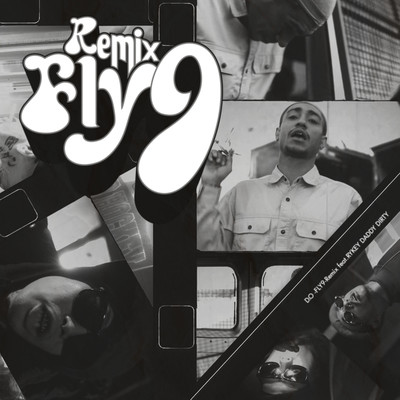 FLY9 REMIX feat. RYKEYDADDYDIRTY/D.O