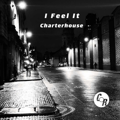 I Feel It/Charterhouse