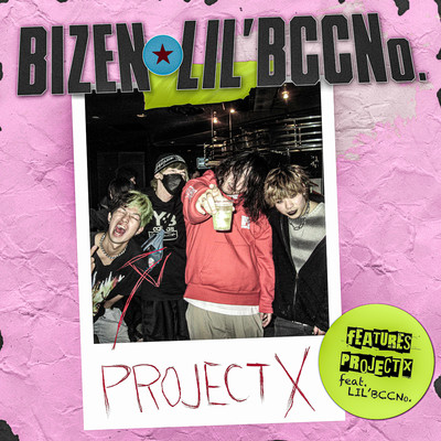 PROJECT X (feat. LIL'BCCNo.)/BIZEN