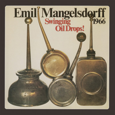スウィンギン・オイル・ドロップス/エミール・マンゲルスドルフ 1966