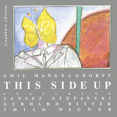 This Side Up/エミール・マンゲルスドルフ