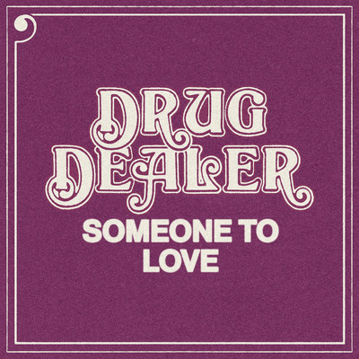 シングル/Someone to Love/Drugdealer