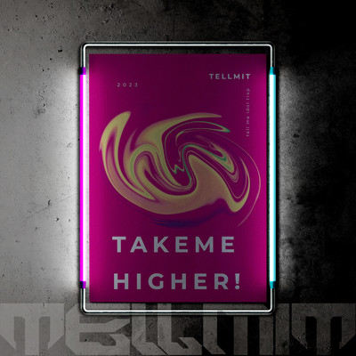 Take Me Higher！/TELLMIT
