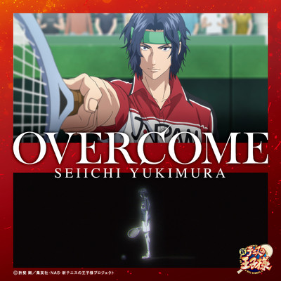 シングル/OVERCOME (アニメ「新テニスの王子様」)/幸村精市(CV:永井幸子)