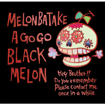 アルバム/BLACK MELON/めろん畑a go go