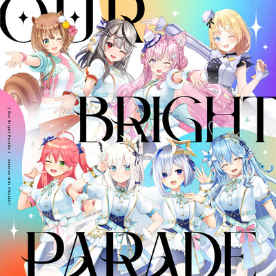アルバム/Our Bright Parade/hololive IDOL PROJECT