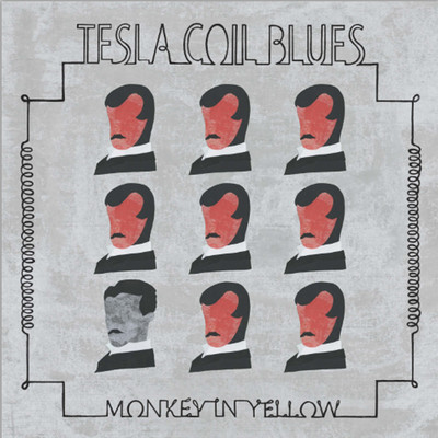 アルバム/Tesla Coil Blues/Monkey in Yellow