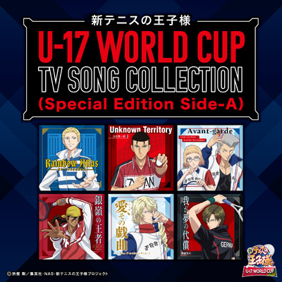 新テニスの王子様 U-17 WORLD CUP TV SONG COLLECTION (Special Edition Side-A)(アニメ「新テニスの王子様」)/Variou Artists