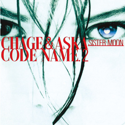 CODE NAME.2 SISTER MOON/CHAGE and ASKA