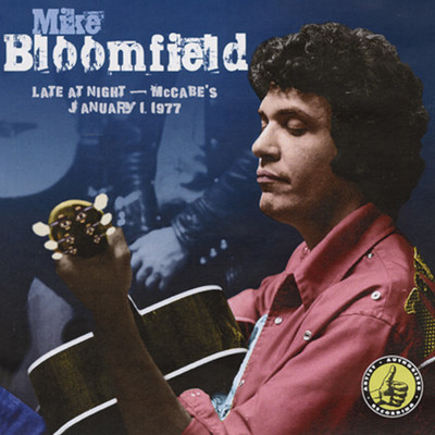 アルバム/レイト・アット・ナイト:マッケイブス 1977/Mike Bloomfield