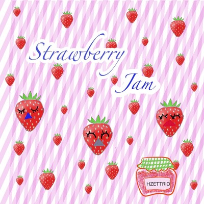 シングル/Strawberry Jam/H ZETTRIO