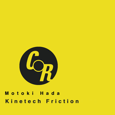 シングル/Kinetech Friction/Motoki Hada