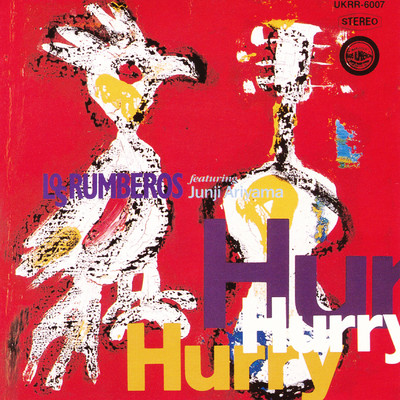 Hurry Hurry Hurry/LOS RUMBEROS FEATURING 有山じゅんじ