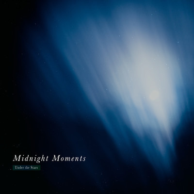 アルバム/Midnight Moments ”Under the Stars”/RELAX WORLD