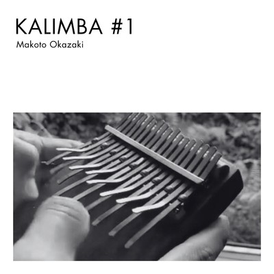 KALIMBA #1/Makoto Okazaki