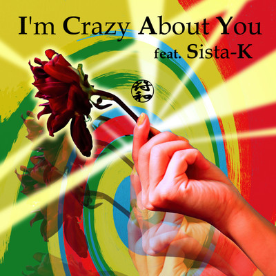 シングル/I'm Crazy About You feat. Sista-K/符和