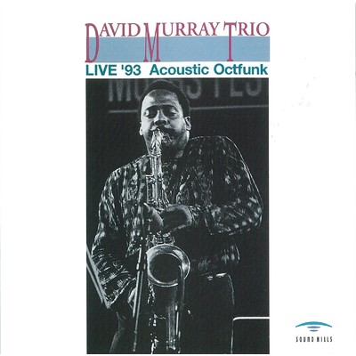 Live'93 Acoustic Octfunk/David Murray