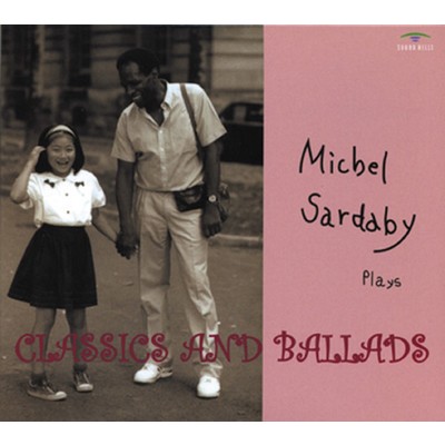 PLAYS CLASSICS AND BALLADS/MICHEL SARDABY