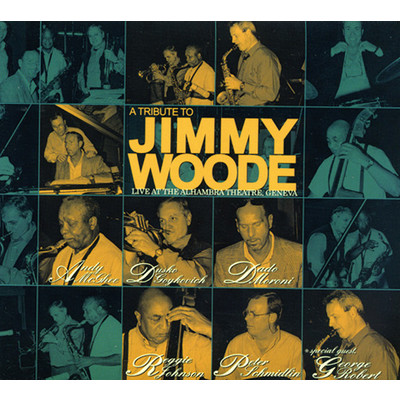 A TRIBUTE TO JIMMY WOODE - LIVE AT THE ALHAMBRA THEATRE, GENEVA/ANDY MCGHEE