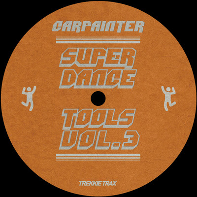 アルバム/SUPER DANCE TOOLS Vol.3/Carpainter
