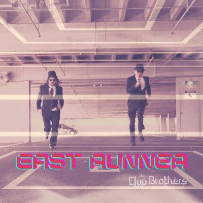 East Runner/The Clap Brothers  (チプルソ× KEIZOmachine！)