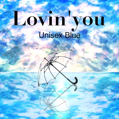 Lovin' you/Unisex Blue