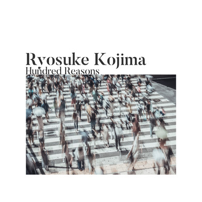 シングル/Hundred Reasons/Ryosuke Kojima