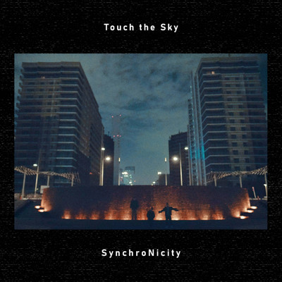 シングル/Touch The Sky/SynchroNicity
