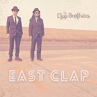 East Clap/The Clap Brothers  (チプルソ× KEIZOmachine！)